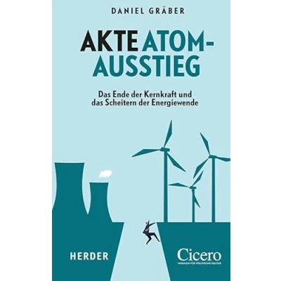 Afbeelding van Akte Atomausstieg: das Ende der Kernkraft und Scheitern Energiewende