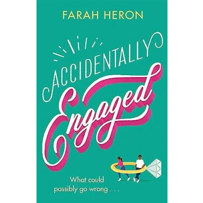 Afbeelding van Accidentally Engaged: deliciously romantic and feel good the perfect romcom for 2021
