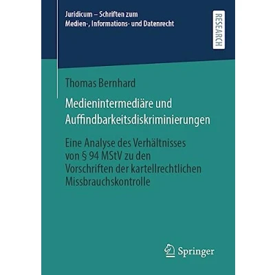 Afbeelding van Medienintermediäre und Auffindbarkeitsdiskriminierungen: Eine Analyse des Verhältnisses von § 94 MStV zu den Vorschriften der kartellrechtlichen Missbrauchskontrolle