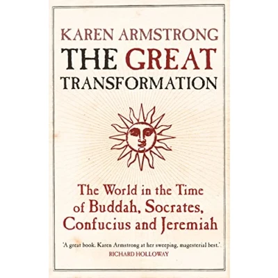 Afbeelding van the Great Transformation: World in Time of Buddha, Socrates, Confucius and Jeremiah