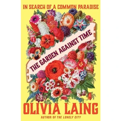 Afbeelding van The Garden Against Time: in Search of a Common Paradise