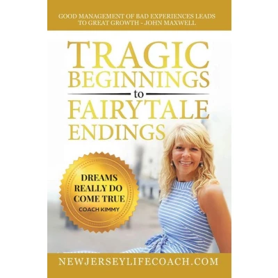Afbeelding van Tragic Beginnings to Fairytale Endings: Dreams Really Do Come True