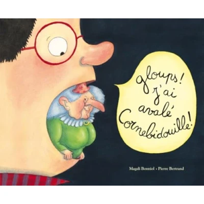 Afbeelding van Gloups ! J&#039;ai avalé Cornebidouille