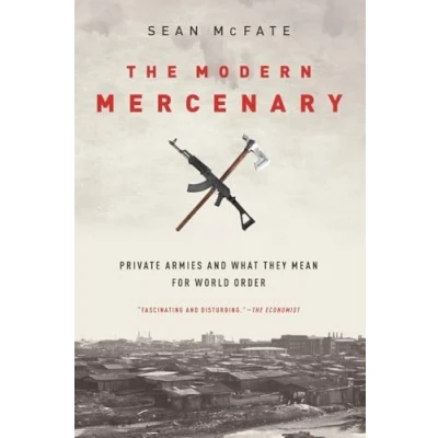 Afbeelding van MODERN MERCENARY P: Private Armies and What They Mean for World Order