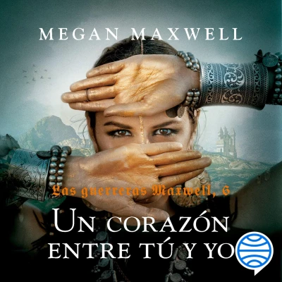 Afbeelding van Las Guerreras Maxwell, 6. Un corazón entre tú y yo
