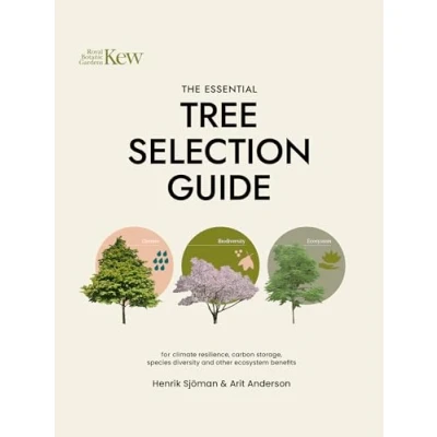 Afbeelding van The Essential Tree Selection Guide: For Climate Resilience, Carbon Storage, Species Diversity and Other Ecosystem Benefits