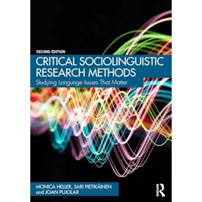 Afbeelding van Critical Sociolinguistic Research Methods: Studying Language Issues That Matter