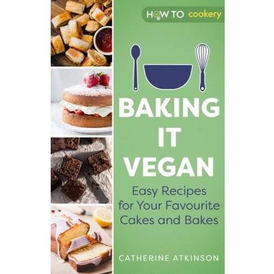 Afbeelding van Baking it Vegan: Easy Recipes for Your Favourite Cakes and Bakes