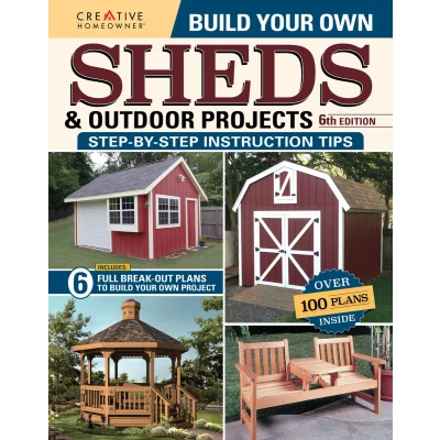 Afbeelding van Build Your Own Sheds &amp; Outdoor Projects Manual, Sixth Edition: step by Instruction Tips