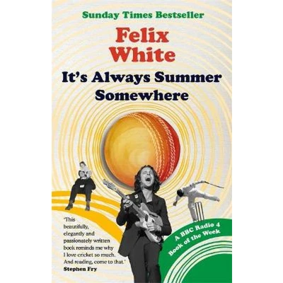 Afbeelding van It&#039;s Always Summer Somewhere: A Matter OF Life and Cricket BBC RADIO 4 BOOK THE WEEK &amp; SUNDAY TIMES BESTSELLE