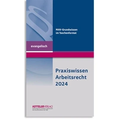 Afbeelding van Praxiswissen Arbeitsrecht 2024 evangelisch: Wissen im handlichen Format für Mitarbeitervertretungen in der evangelischen Kirche