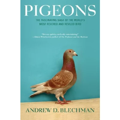 Afbeelding van Pigeons: the Fascinating Saga of World&#039;s Most Revered and Reviled Bird