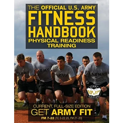 Afbeelding van The Official US Army Fitness Handbook: Physical Readiness Training Current, Full Size Edition: Get Fit 400+ Pages, Giant 8.5&quot; x 11&quot; Format: ... &amp; Pictures FM 7 22 (TC 3 22.20, 21 20)