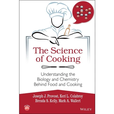 Afbeelding van the Science of Cooking: Understanding Biology and Chemistry Behind Food Cooking