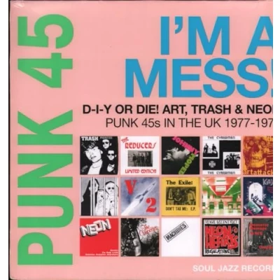 Afbeelding van Punk 45: I&#039;m a Mess! D I Y Or DIE! Art, Trash &amp; Neon