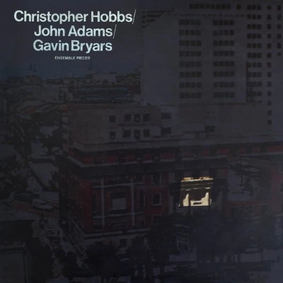 Afbeelding van Gavin Bryars, John Adams &amp; Christopher Hobbs Ensemble Pieces (LP)