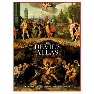 Afbeelding van The Devil&#039;s Atlas: An Explorer&#039;s Guide to Heavens, Hells and Afterworlds