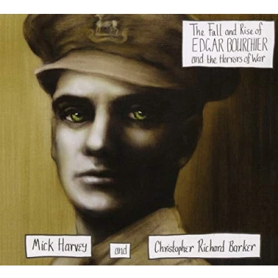 Afbeelding van Mick Harvey &amp; Christopher Richard Barker The Fall And Rise Of Edgar Bourchie