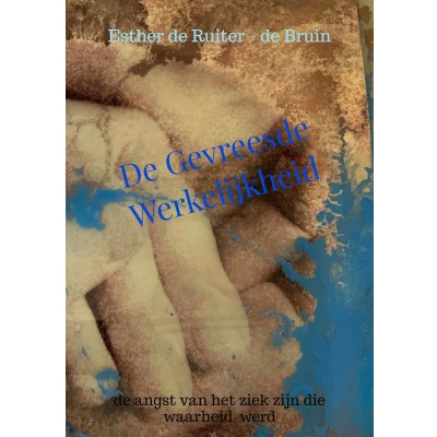Afbeelding van de Gevreesde Werkelijkheid: angst van het ziek zijn die waarheid werd