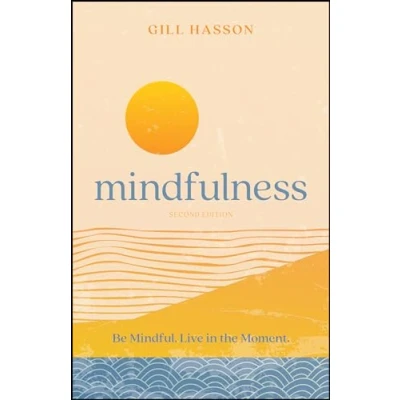 Afbeelding van Mindfulness: Be Mindful. Live in the Moment.