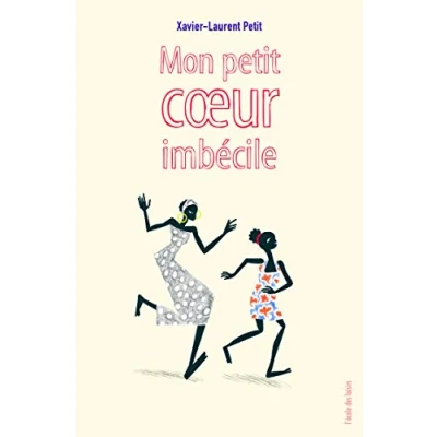 Afbeelding van Mon petit coeur imbécile