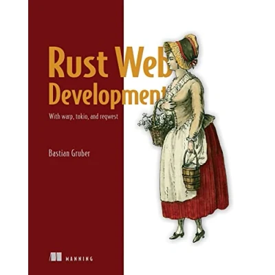 Afbeelding van Rust Web Development: With Warp, Tokio, and Reqwest