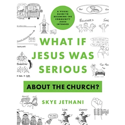 Afbeelding van What If Jesus Was Serious about the Church?