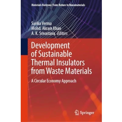Afbeelding van Development of Sustainable Thermal Insulators from Waste Materials: A Circular Economy Approach