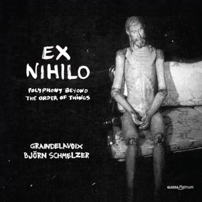 Afbeelding van Graindelavoix, Björn Schmelzer Ex Nihilo: Polyphony Beyond The Order Of Things (CD)