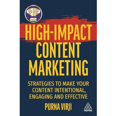 Afbeelding van High Impact Content Marketing: Strategies to Make Your Intentional, Engaging and Effective