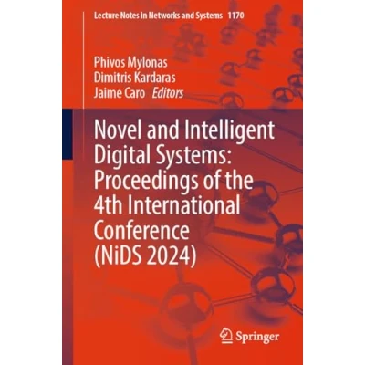 Afbeelding van Novel &amp; Intelligent Digital Systems: Proceedings of the 4th International Conference (NiDS 2024): 1170