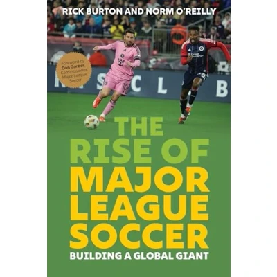 Afbeelding van The Rise of Major League Soccer