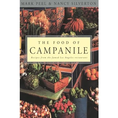 Afbeelding van the Food of Campanile: Recipes from Famed Los Angeles Restaurant: A Cookbook
