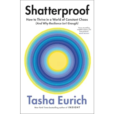 Afbeelding van Shatterproof: How to Thrive in a World of Constant Chaos