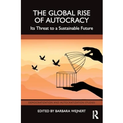 Afbeelding van The Global Rise of Autocracy: Its Threat to a Sustainable Future