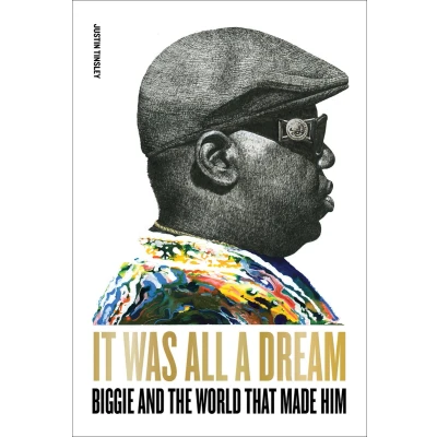 Afbeelding van It Was All a Dream: Biggie and the World That Made Him: Him