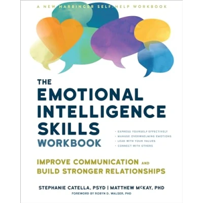 Afbeelding van The Emotional Intelligence Skills Workbook: Improve Communication and Build Stronger Relationships