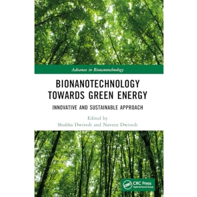 Afbeelding van Bionanotechnology Towards Green Energy: Innovative and Sustainable Approach