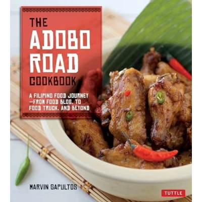 Afbeelding van The Adobo Road Cookbook: A Filipino Food Journey From Blog, to Truck, and Beyond [Filipino Cookbook, 99 Recipes]