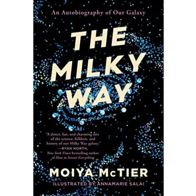 Afbeelding van The Milky Way: An Autobiography of Our Galaxy