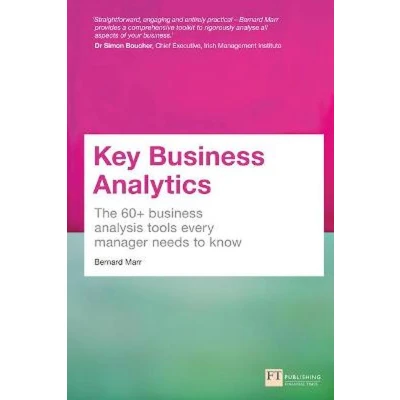 Afbeelding van Key Business Analytics: The 60+ tools every manager needs to turn data into insights
