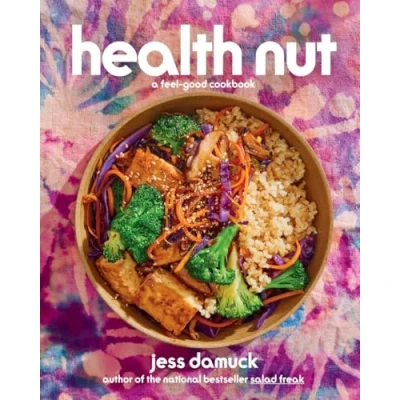 Afbeelding van Health Nut: A Feel Good Cookbook