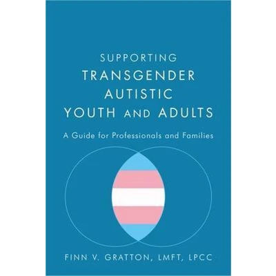 Afbeelding van Supporting Transgender Autistic Youth and Adults: A Guide for Professionals Families