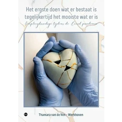 Afbeelding van het ergste doen wat er bestaat is tegelijkertijd mooiste is: Verpleegkundige tijdens de Covid pandemie