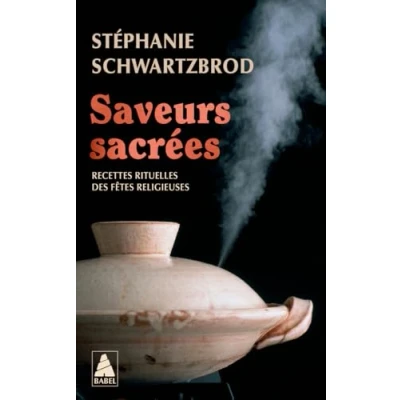 Afbeelding van Saveurs sacrées: Recettes rituelles des fêtes religieuses