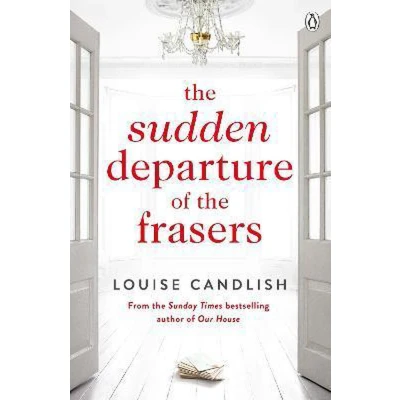 Afbeelding van Sudden Departure of the Frasers: From author ITV’s Our House starring Martin Compston and Tuppence Middleton
