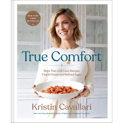 Afbeelding van True Comfort: More Than 100 Cozy Recipes Free of Gluten and Refined Sugar: A Cookbook