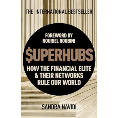 Afbeelding van SuperHubs: How the Financial Elite and Their Networks Rule our World