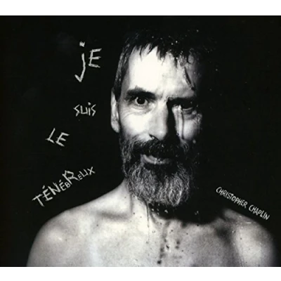 Afbeelding van Christopher Chaplin Je Suis Le Tenebreux (CD)