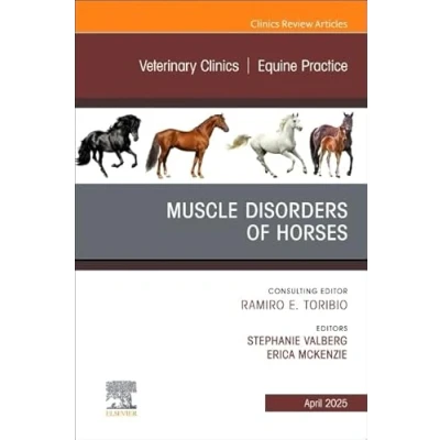 Afbeelding van The Clinics: Veterinary MedicineVolume 41 1 Muscle disorders of horses, An Issue Clinics North America: Equine Practice
